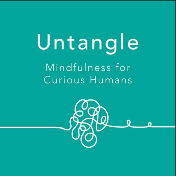 New Interview: Untangle - Mindfulness for Curious Humans