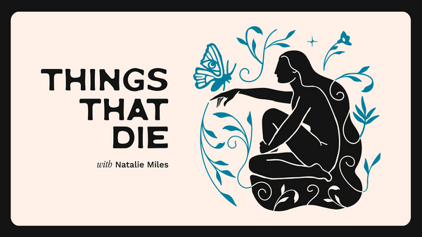 Things That Die: An Interview with Natalie Miles, Bridget Hilton and Joe Huff