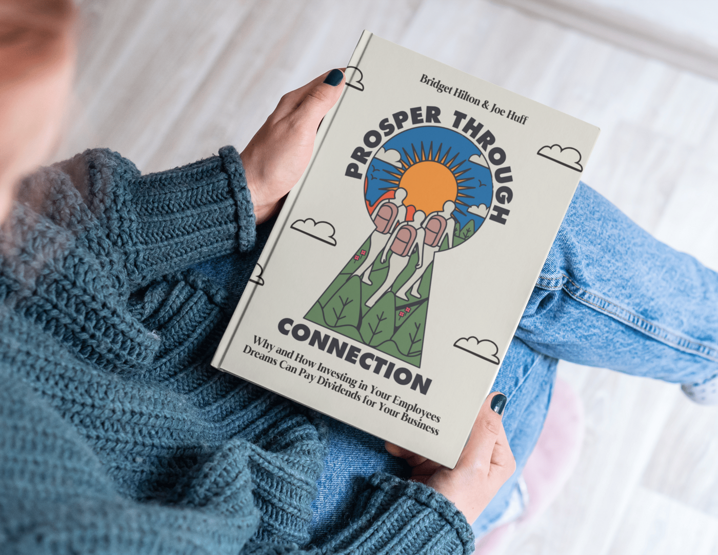 Prosper Through Connection: Why and How Investing in Your Employees Dreams Can Pay Dividends for Your Business